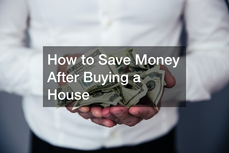 How to Save Money After Buying a House