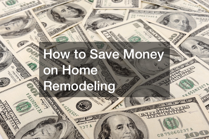 How to Save Money on Home Remodeling