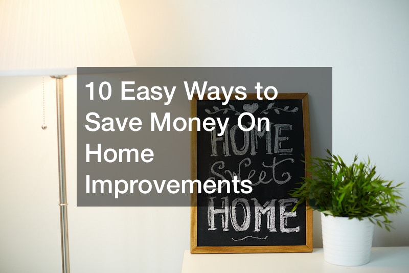 10 Easy Ways to Save Money On Home Improvements