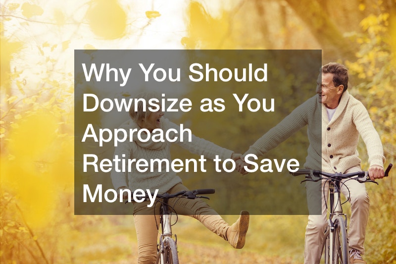 downsize as you approach retirement