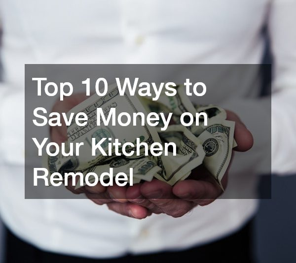 Top 10 Ways to Save Money on Your Kitchen Remodel