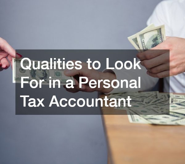 Qualities to Look For in a Personal Tax Accountant